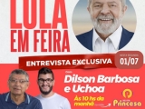 Lula visita Feira de Santana e concederá entrevista exclusiva à Princesa FM